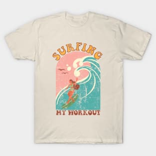 Surfing my workout T-Shirt